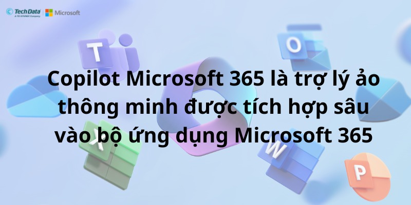Copilot Microsoft 365 là gì